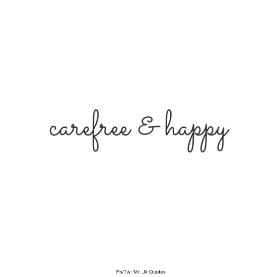 Carefree quotes