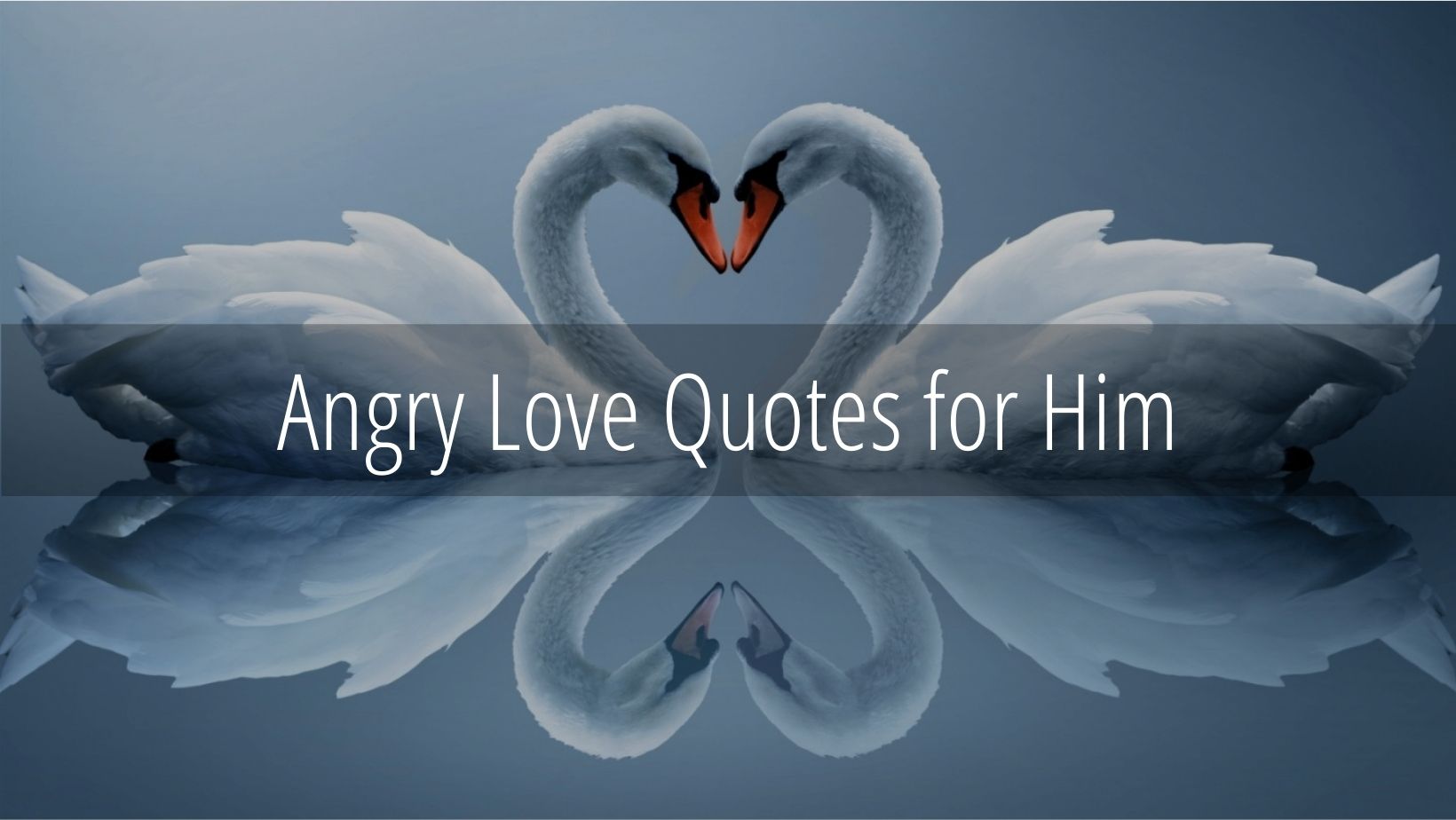 Angry Love Quotes for Him