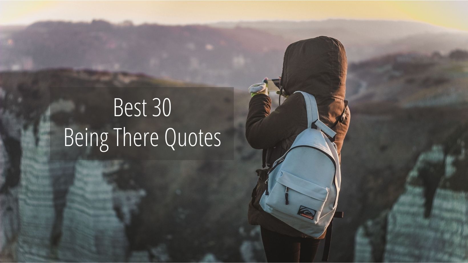 Best 30 Being There Quotes