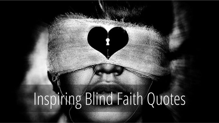 Inpiring Blind Faith Quotes