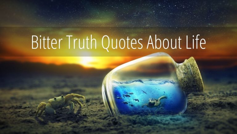 Bitter Truth Quotes