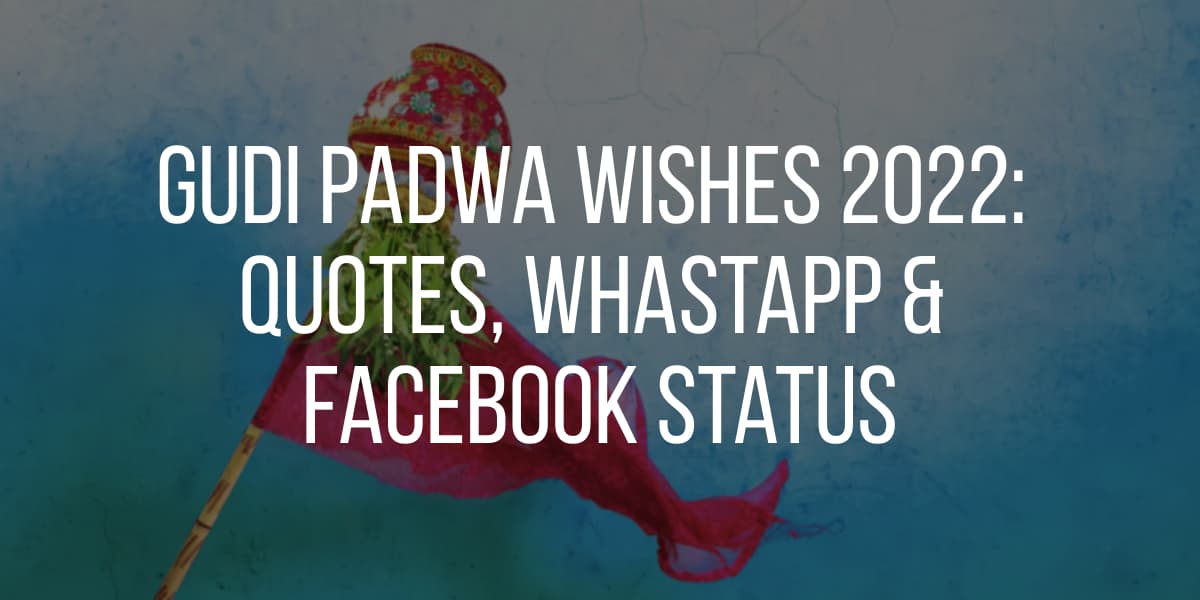 Gudi Padwa Wishes 2022: Quotes, Whastapp & Facebook Status
