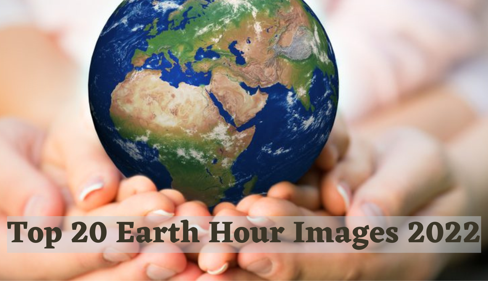 Earth Hour Images 2022